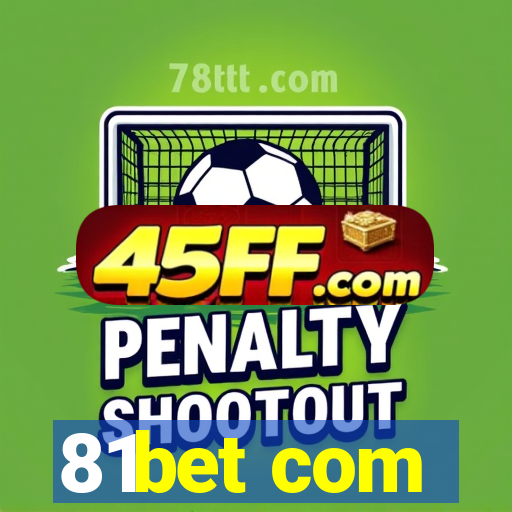81bet com